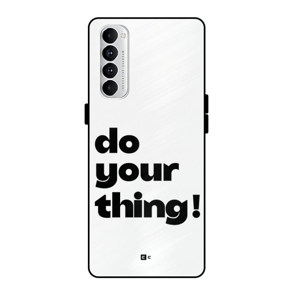 Do Your Thing Metal Back Case for Oppo Reno4 Pro