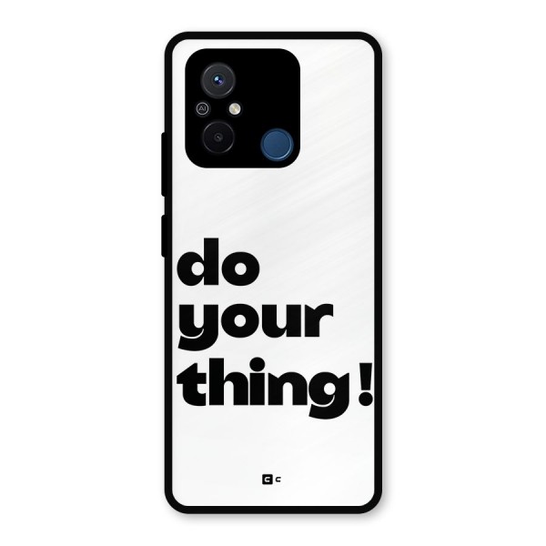 Do Your Thing Metal Back Case for Poco C55