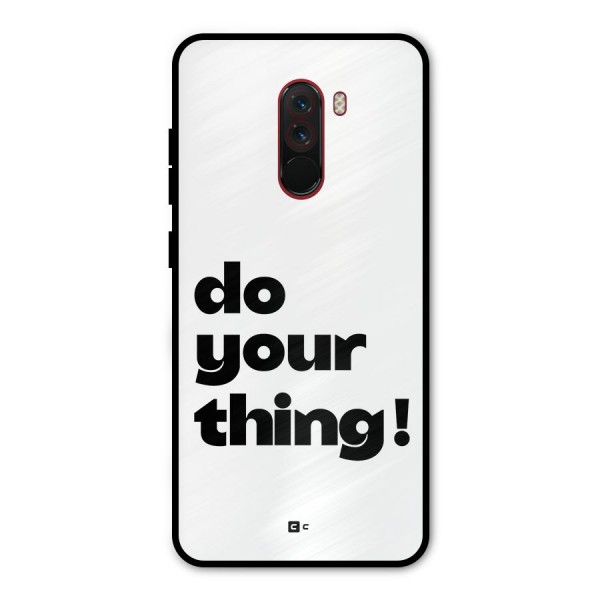 Do Your Thing Metal Back Case for Poco F1