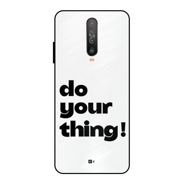 Do Your Thing Metal Back Case for Poco X2