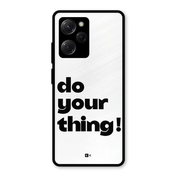 Do Your Thing Metal Back Case for Poco X5 Pro