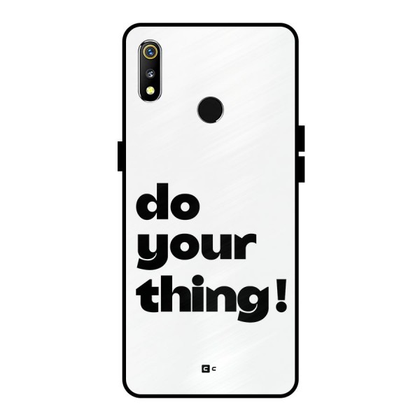 Do Your Thing Metal Back Case for Realme 3i