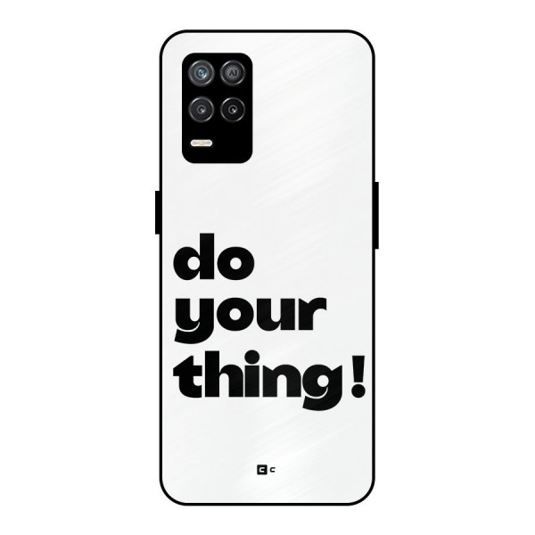 Do Your Thing Metal Back Case for Realme 8 5G