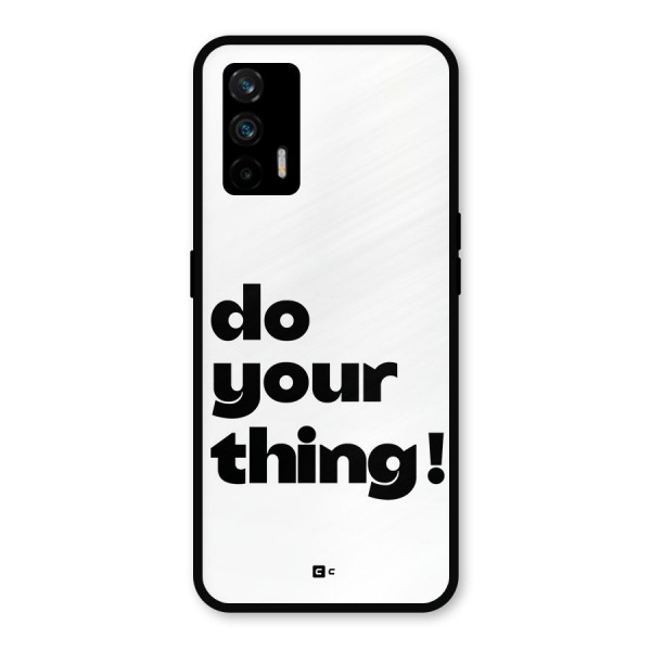 Do Your Thing Metal Back Case for Realme GT 5G