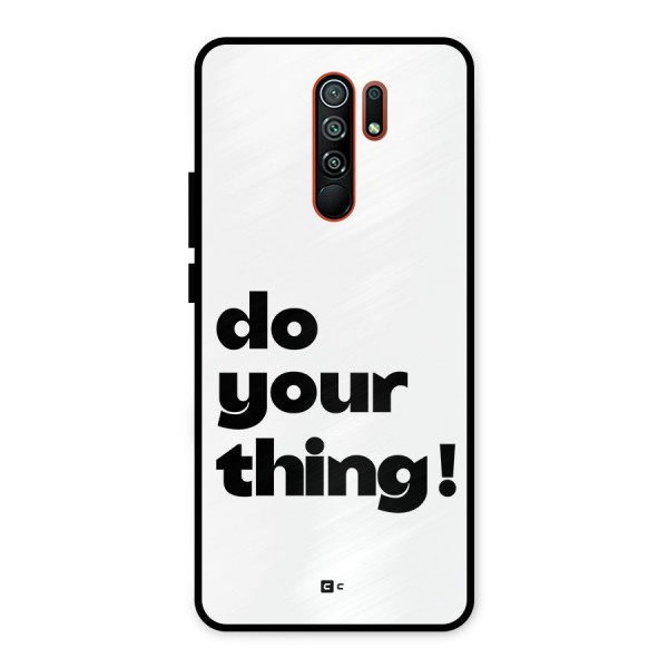 Do Your Thing Metal Back Case for Redmi 9 Prime