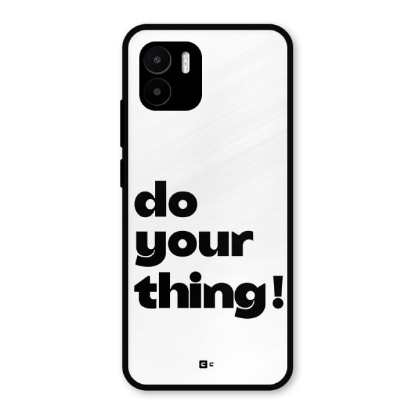 Do Your Thing Metal Back Case for Redmi A2