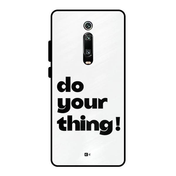 Do Your Thing Metal Back Case for Redmi K20