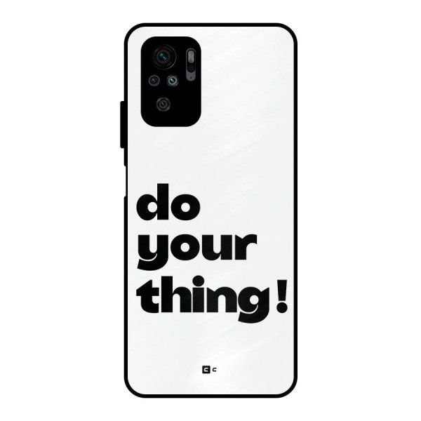 Do Your Thing Metal Back Case for Redmi Note 10S