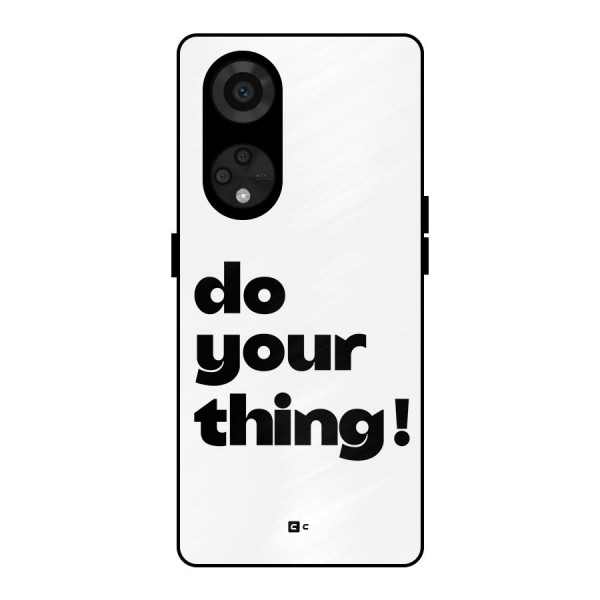 Do Your Thing Metal Back Case for Reno8 T 5G