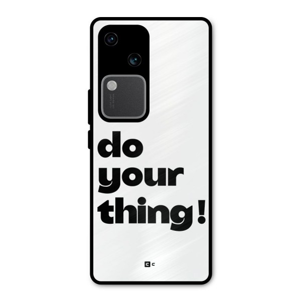 Do Your Thing Metal Back Case for Vivo V30 Pro