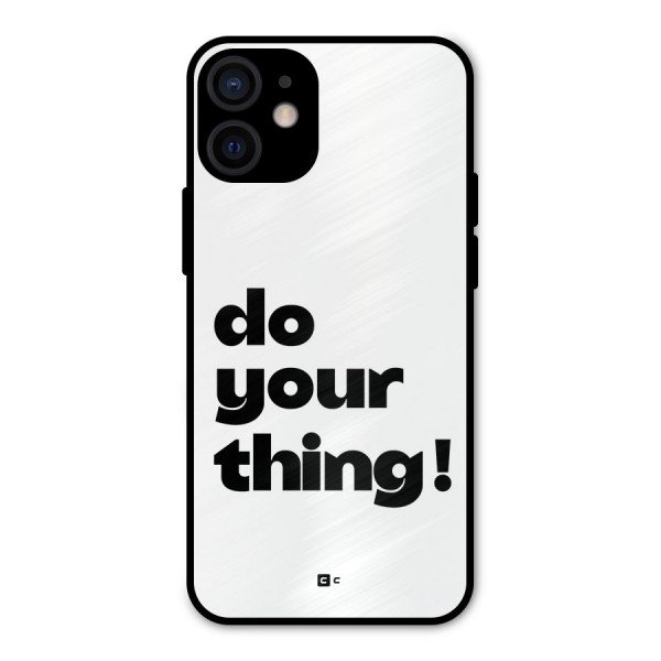 Do Your Thing Metal Back Case for iPhone 12 Mini