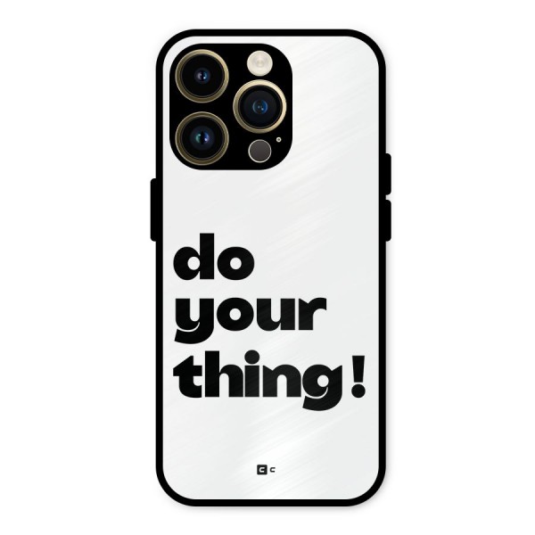 Do Your Thing Metal Back Case for iPhone 14 Pro