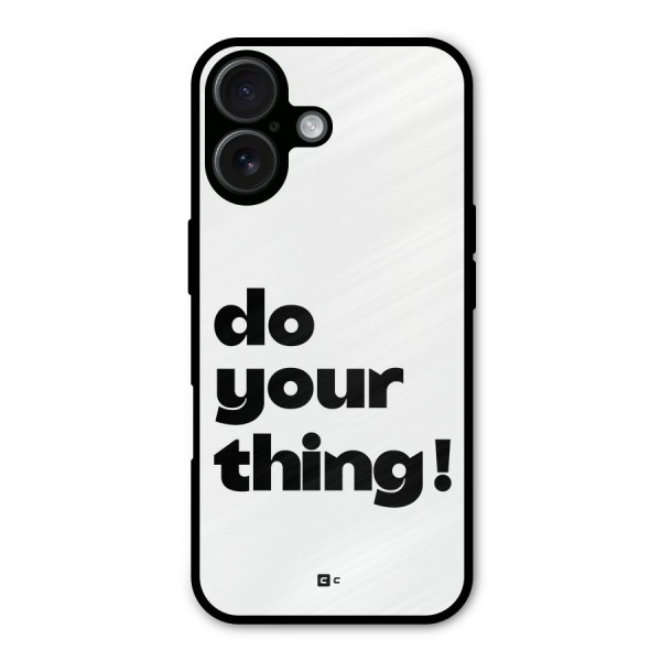 Do Your Thing Metal Back Case for iPhone 16