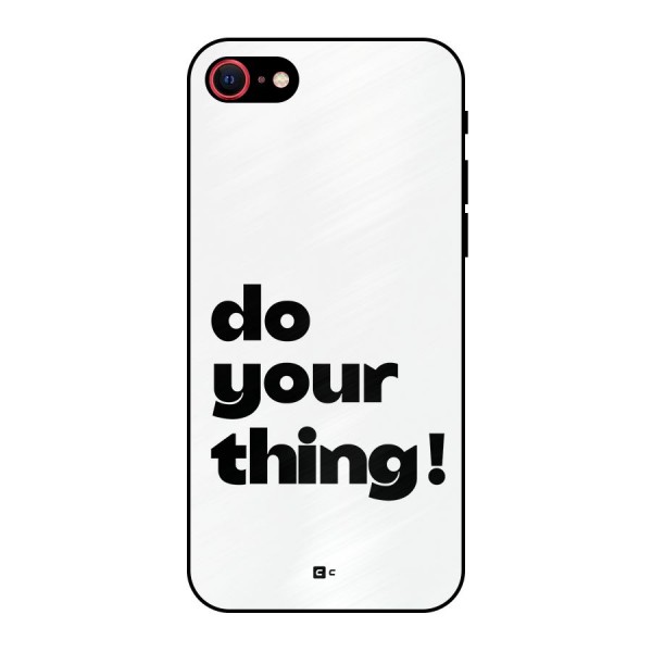 Do Your Thing Metal Back Case for iPhone 8