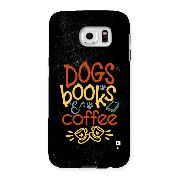 Dogs Books Coffee Back Case for Galaxy S6