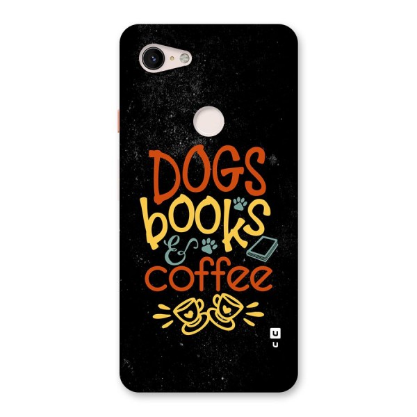 Dogs Books Coffee Back Case for Google Pixel 3 XL