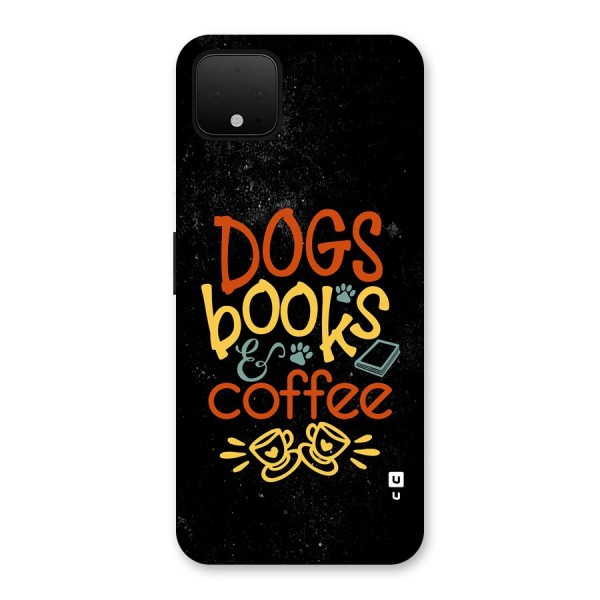 Dogs Books Coffee Back Case for Google Pixel 4 XL