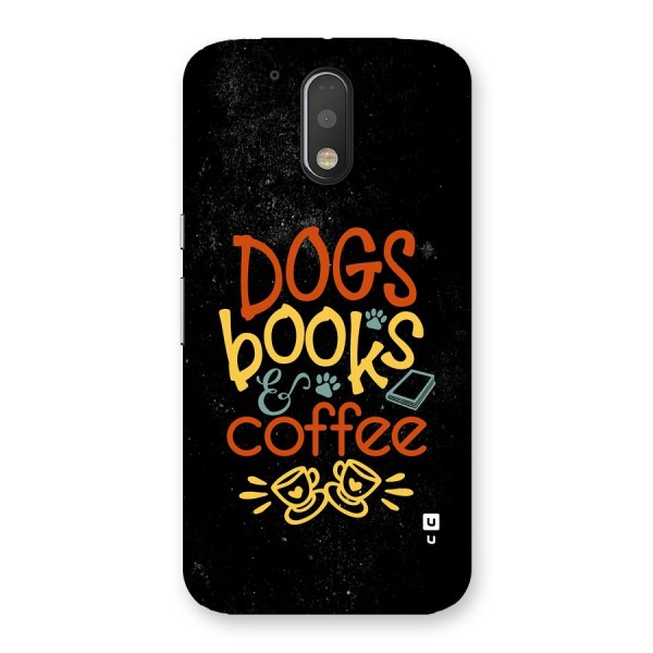 Dogs Books Coffee Back Case for Moto G4