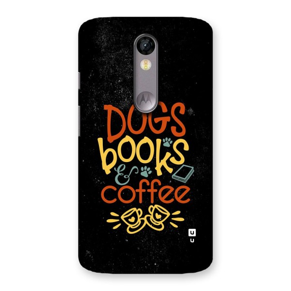 Dogs Books Coffee Back Case for Moto X Force