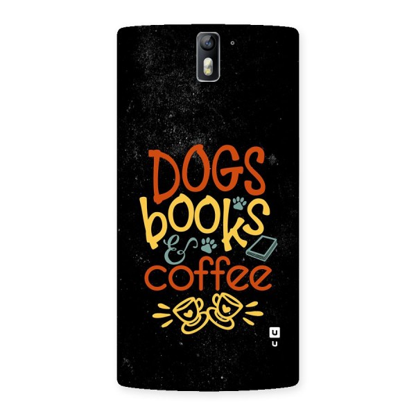 Dogs Books Coffee Back Case for OnePlus One