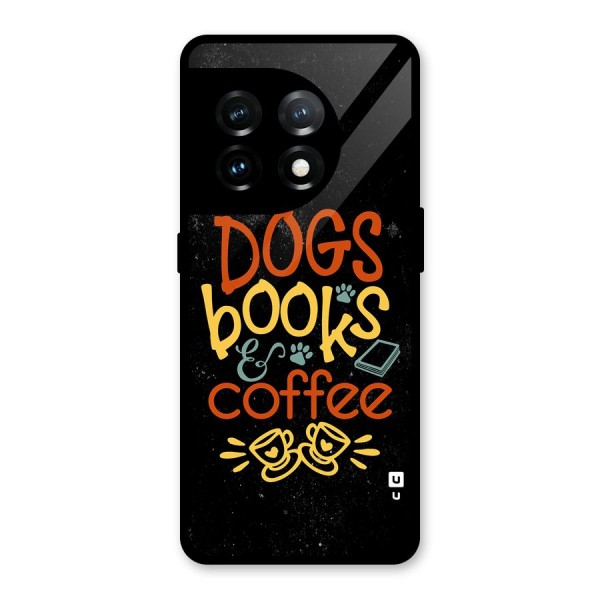 Dogs Books Coffee Glass Back Case for OnePlus 11