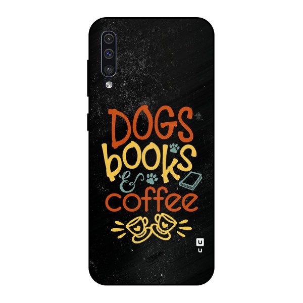 Dogs Books Coffee Metal Back Case for Galaxy A50s