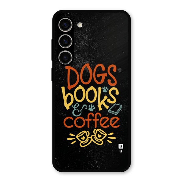 Dogs Books Coffee Metal Back Case for Galaxy S23 Plus