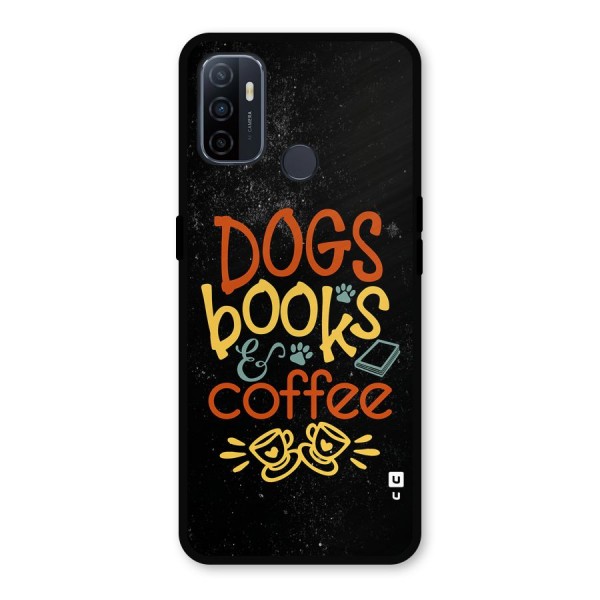 Dogs Books Coffee Metal Back Case for Oppo A53