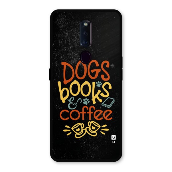 Dogs Books Coffee Metal Back Case for Oppo F11 Pro