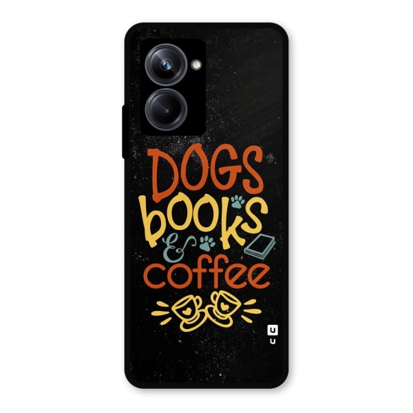 Dogs Books Coffee Metal Back Case for Realme 10 Pro