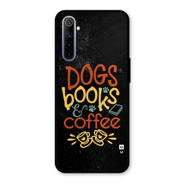 Dogs Books Coffee Metal Back Case for Realme 6