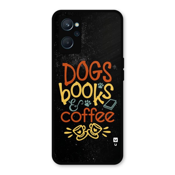 Dogs Books Coffee Metal Back Case for Realme 9i