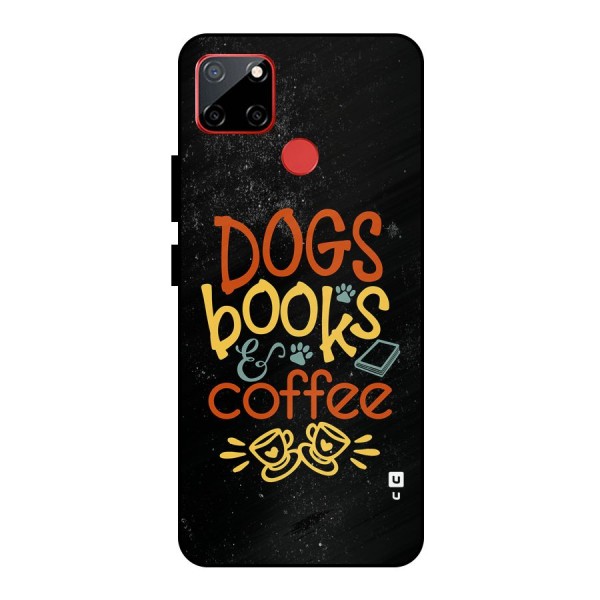 Dogs Books Coffee Metal Back Case for Realme C12