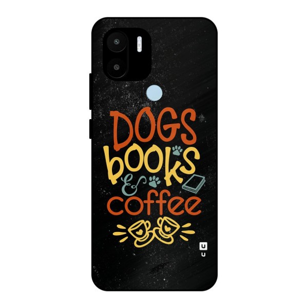 Dogs Books Coffee Metal Back Case for Redmi A1 Plus