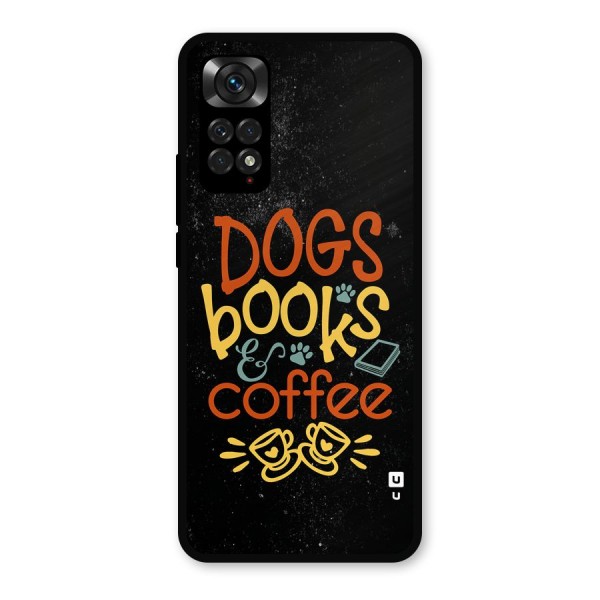 Dogs Books Coffee Metal Back Case for Redmi Note 11