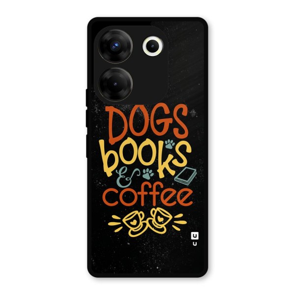 Dogs Books Coffee Metal Back Case for Tecno Camon 20