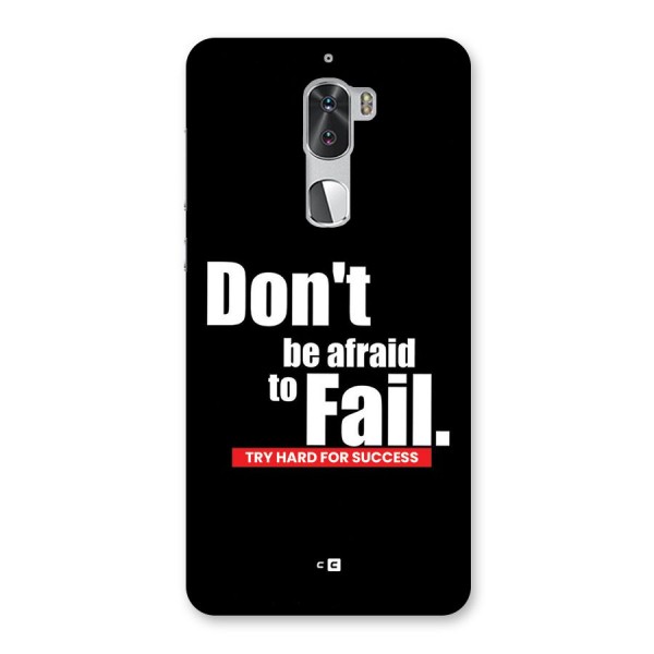 Dont Be Afriad Back Case for Coolpad Cool 1