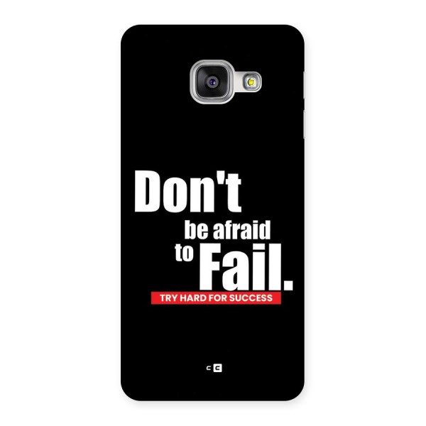 Dont Be Afriad Back Case for Galaxy A3 (2016)