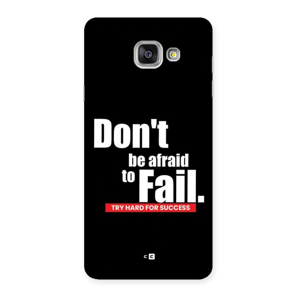 Dont Be Afriad Back Case for Galaxy A7 (2016)