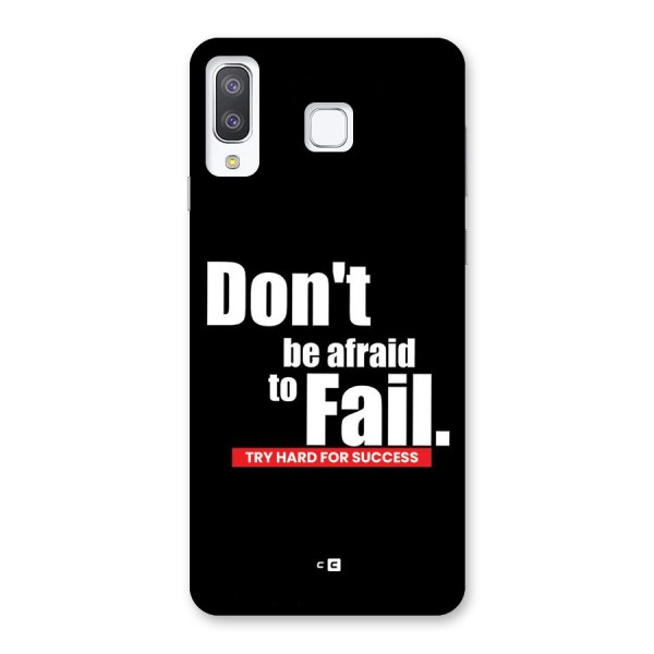 Dont Be Afriad Back Case for Galaxy A8 Star