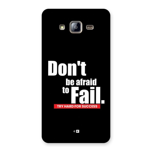 Dont Be Afriad Back Case for Galaxy On5