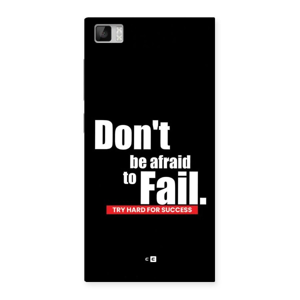 Dont Be Afriad Back Case for Mi3