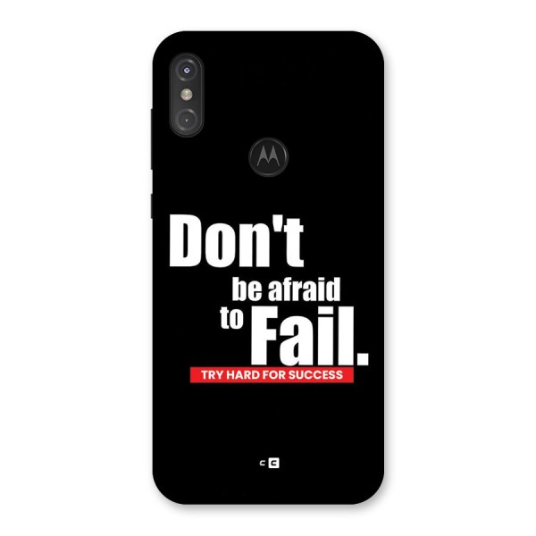 Dont Be Afriad Back Case for Motorola One Power