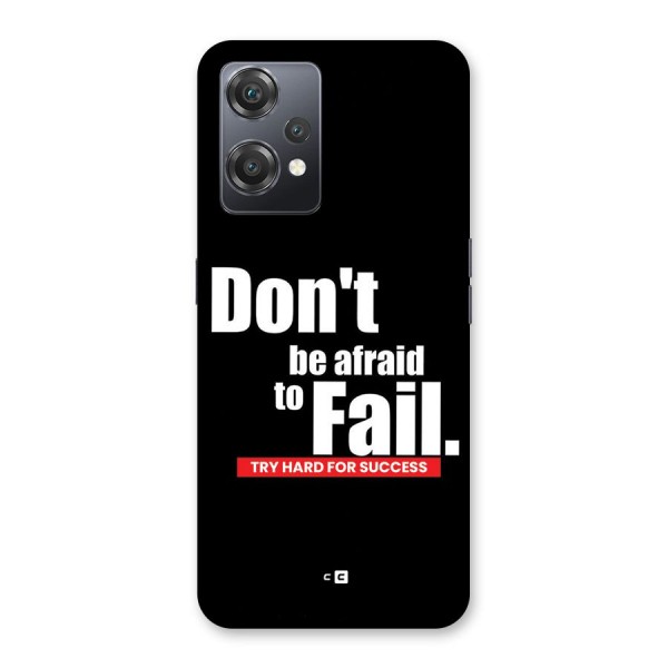 Dont Be Afriad Back Case for OnePlus Nord CE 2 Lite 5G