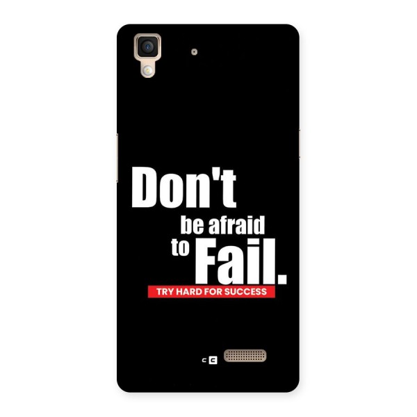 Dont Be Afriad Back Case for Oppo R7