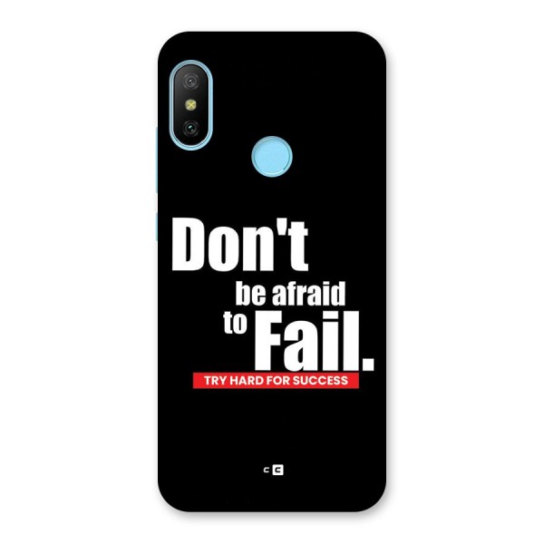 Dont Be Afriad Back Case for Redmi 6 Pro