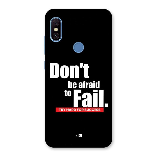 Dont Be Afriad Back Case for Redmi Note 6 Pro