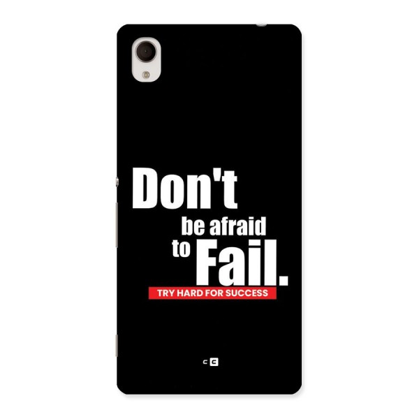 Dont Be Afriad Back Case for Xperia M4 Aqua