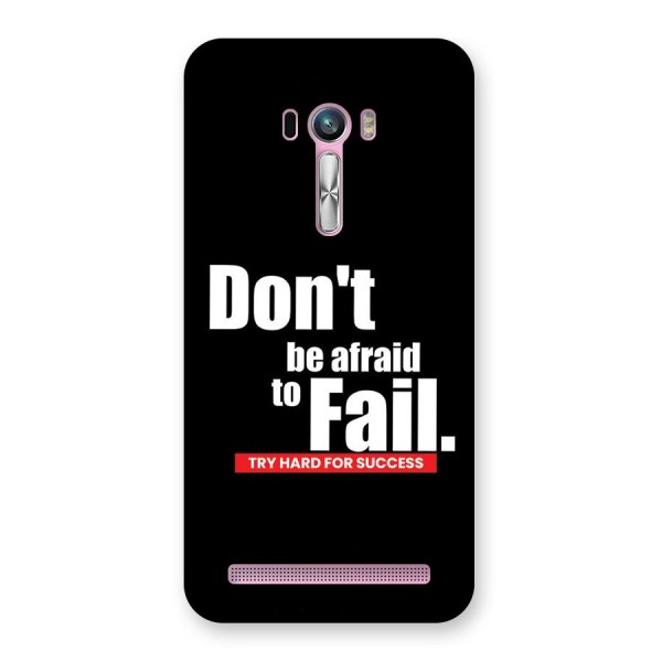 Dont Be Afriad Back Case for Zenfone Selfie