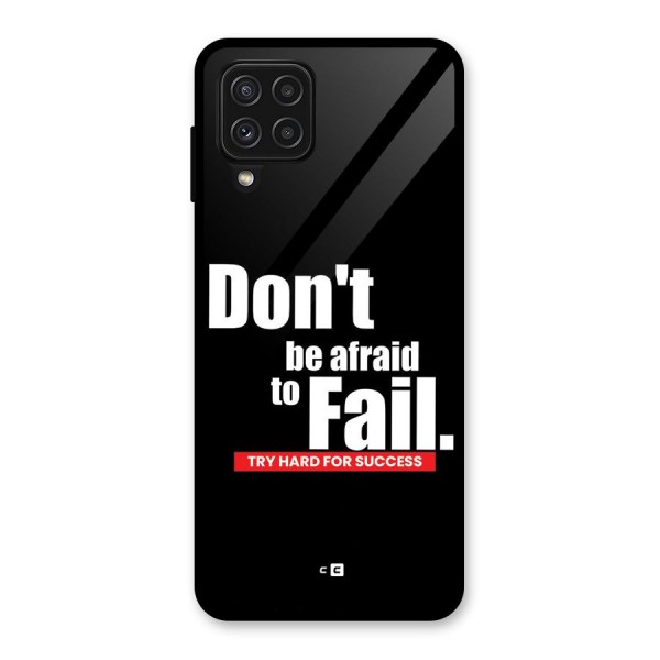 Dont Be Afriad Glass Back Case for Galaxy A22 4G